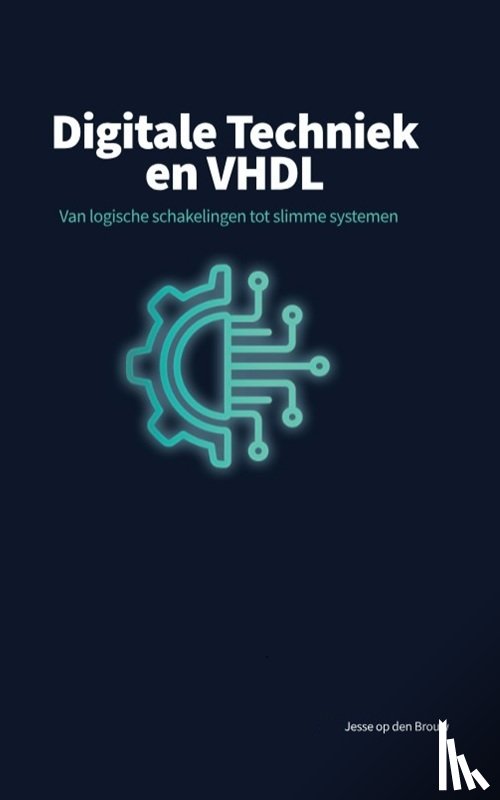 Brouw, Jesse op den - Digitale Techniek en VHDL