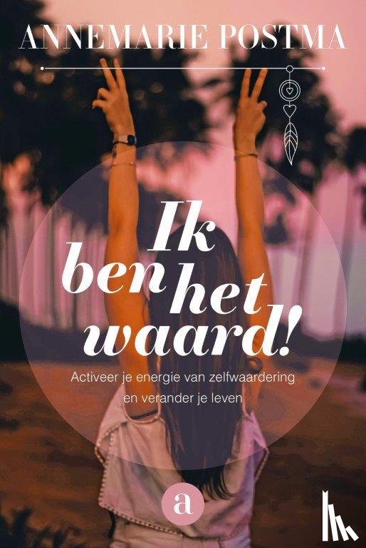 de Vries-Postma, Annemarie - Ik ben het waard!