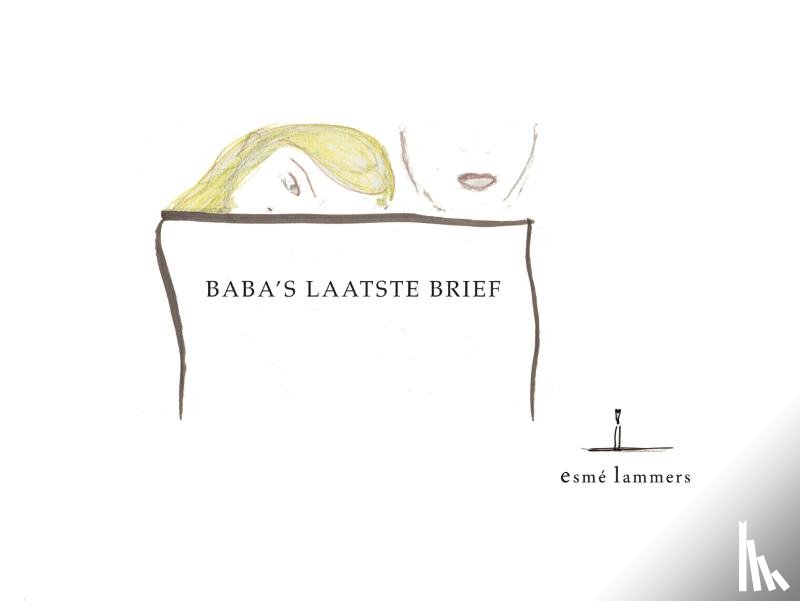 Lammers, Esmé - BABA'S LAATSTE BRIEF