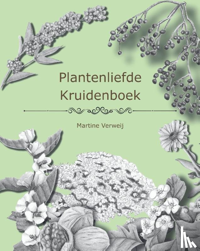 Verweij, Martine - Plantenliefde Kruidenboek