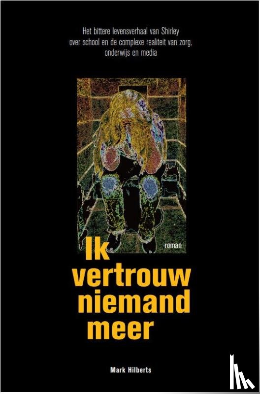 Hilberts, Mark - Ik vertrouw niemand meer