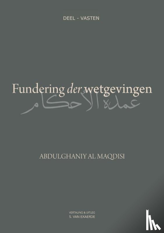 Al Maqdisi, Abdulghaniy - Fundering der wetgevingen