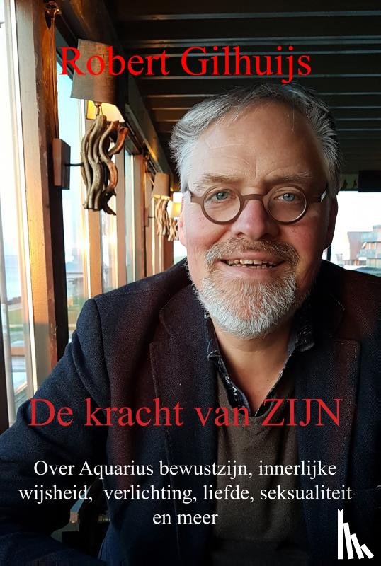 Gilhuijs, Robert - De kracht van Zijn