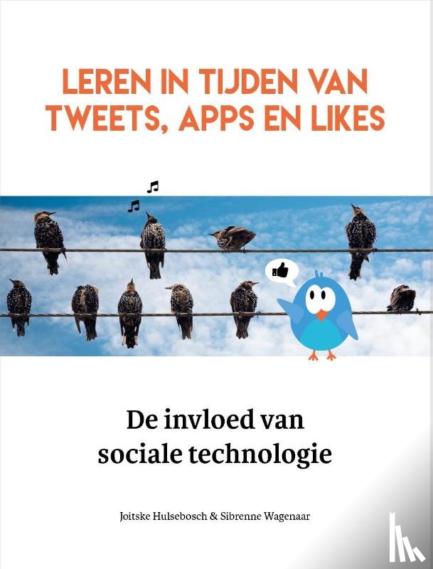 Hulsebosch, Joitske, Wagenaar, Sibrenne - Leren in tijden van tweets, apps en likes