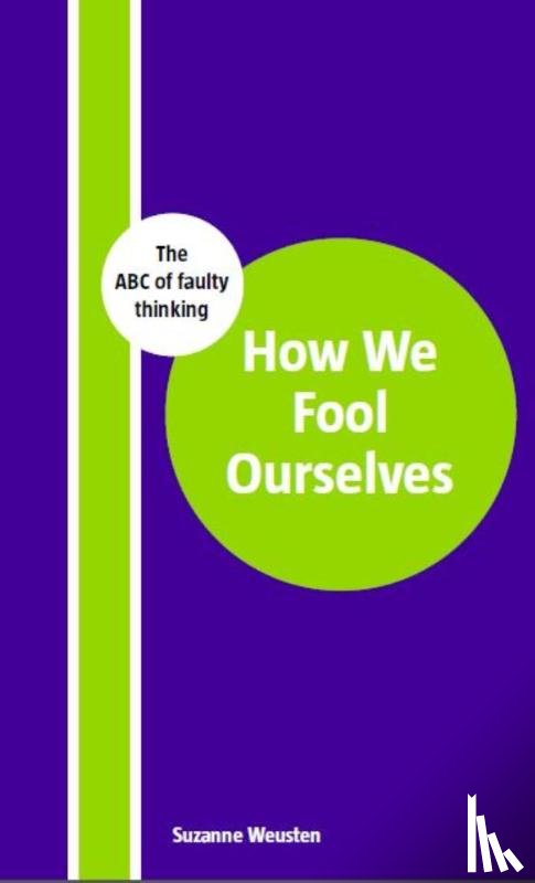 Weusten, Suzanne - How we fool ourselves
