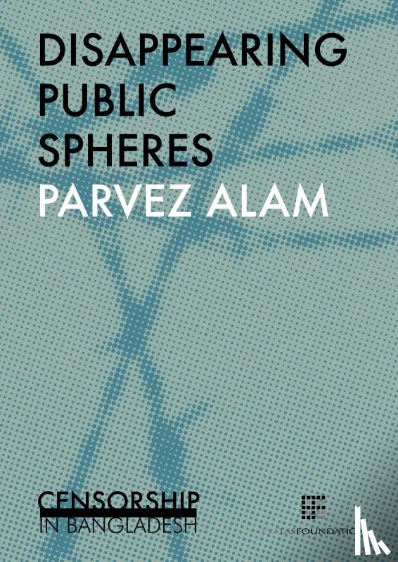 Alam, Parvez - Disappearing public spheres