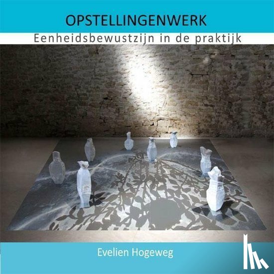Hogeweg, Evelien - Opstellingenwerk
