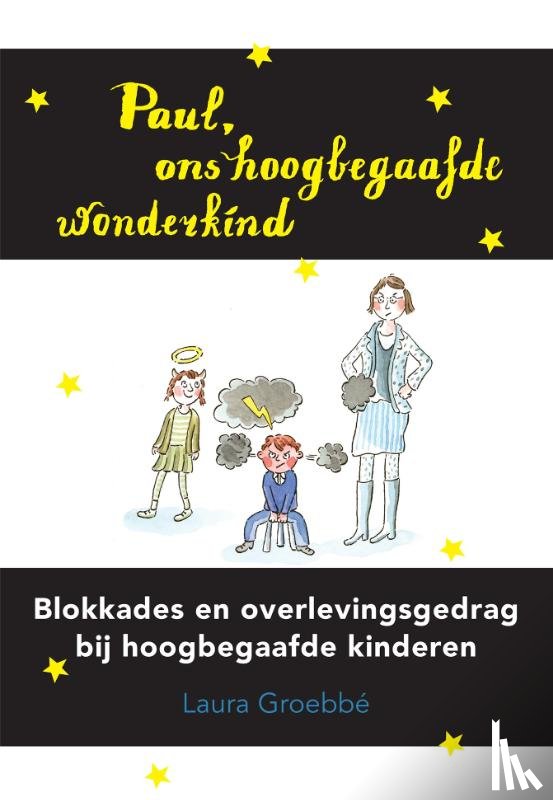 Groebbé, Laura - Paul, ons hoogbegaafde wonderkind