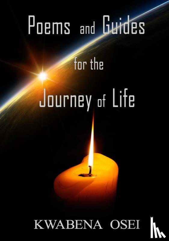 Osei, Joseph Kwabena - Poems and guides for the journey of life
