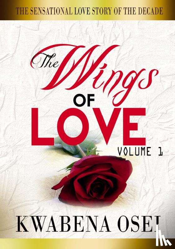 Osei, Joseph Kwabena - The wings of love