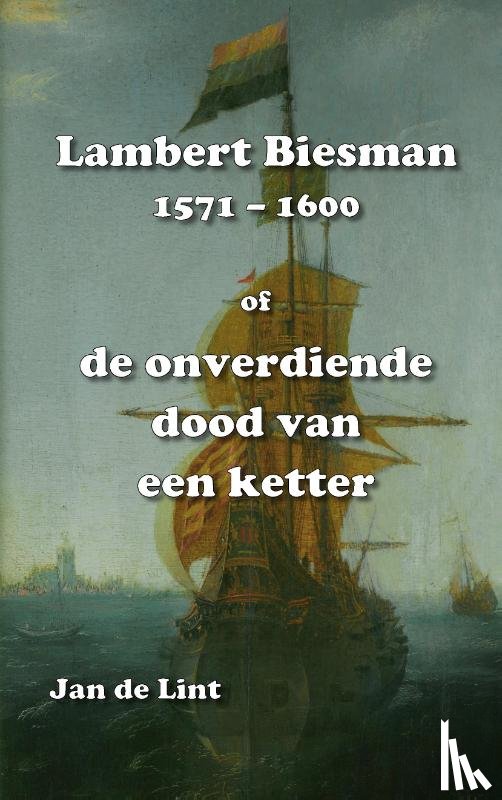 De Lint, Jan - Lambert Biesman (1571-1600)