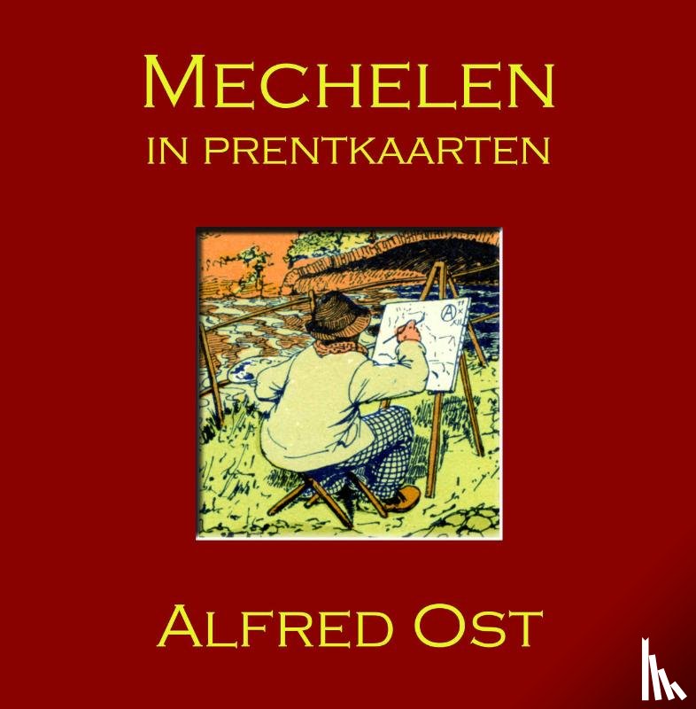 Kocken, Marcel - Mechelen in prentkaarten - Alfred Ost