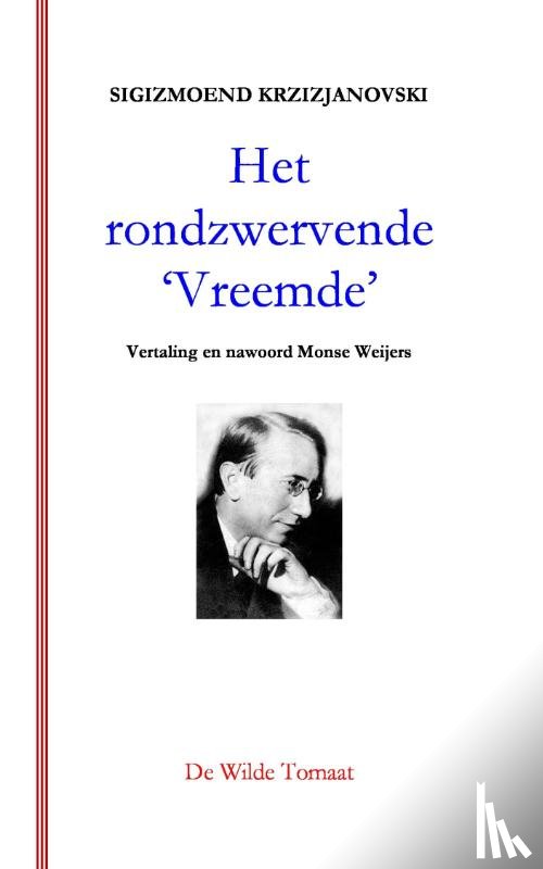 Krzizjanovski, Sigizmoend - Het rondzwervende 'Vreemde'