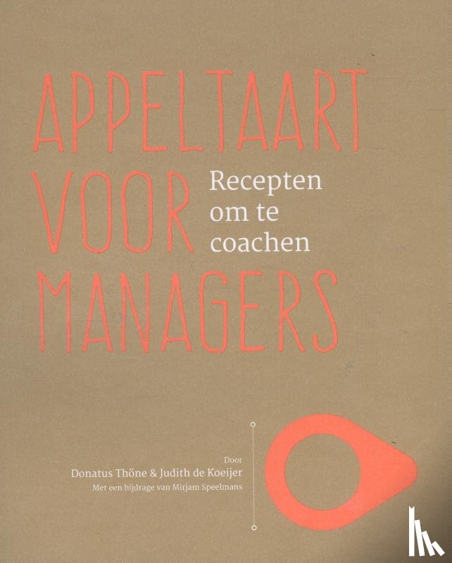 Thone, Donatus, Koeijer, Judith de - Appeltaart voor managers