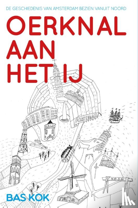 Kok, Bas - Oerknal aan het IJ