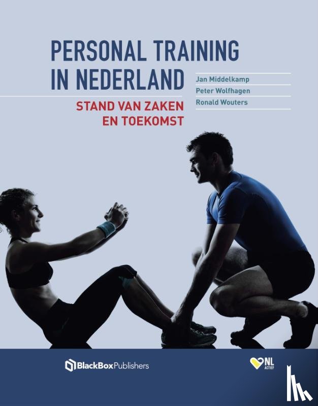Middelkamp, Jan, Wolfhagen, Peter, Wouters, Ronald - Personal Training in Nederland