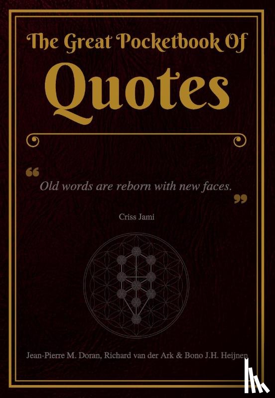 Doran, Jean-Pierre, Ark, Richard van der, Heijnen, Bono J.H. - The Great Pocketbook Of Quotes