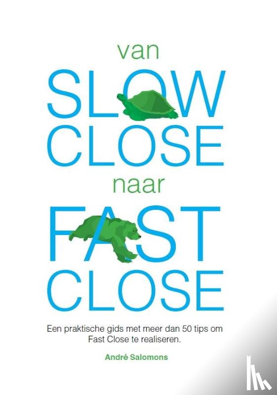Salomons, André - Van slow close naar fast close