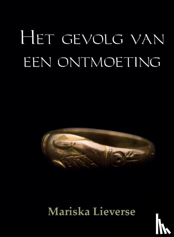 Lieverse, Mariska - Het gevolg van een ontmoeting