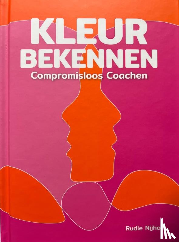 Nijhof, Rudie - Kleur bekennen