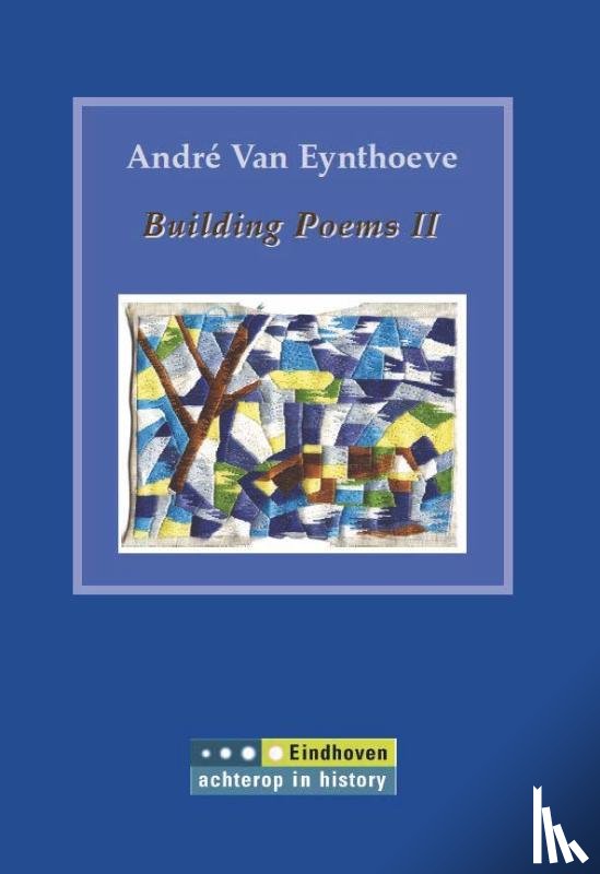 Eynthoeve, André Van - Building Poems II