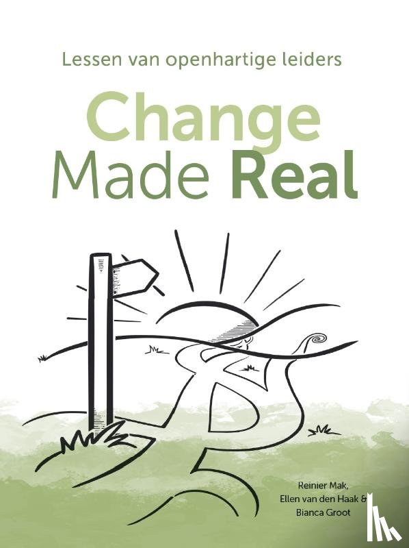 Mak, Reinier, Haak, Ellen van den, Groot, Bianca - Change made real