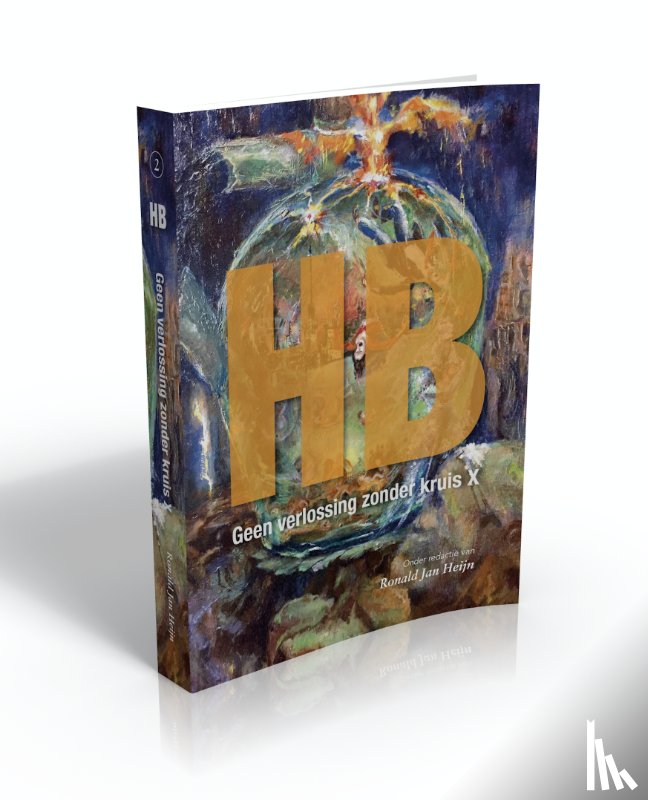 Heijn, Ronald Jan - HB, geen verlossing zonder kruis X