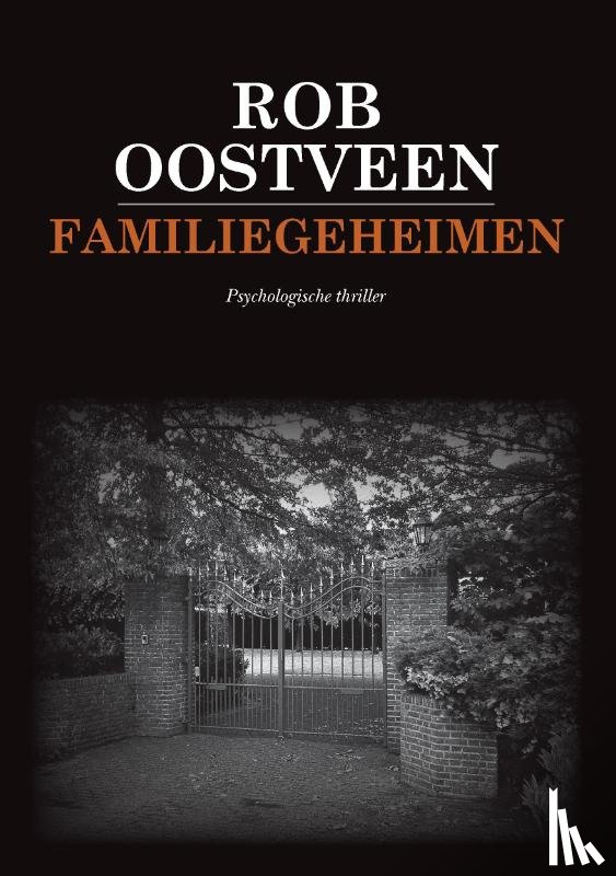 Oostveen, Rob - Familiegeheimen