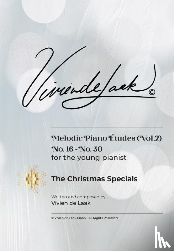 Laak, Vivien de - Vivien de Laak Melodic Piano Études For The Young Pianist (Vol. 2) - "The Christmas Specials"