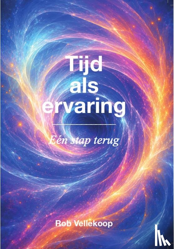 Vellekoop, Rob - Tijd als ervaring