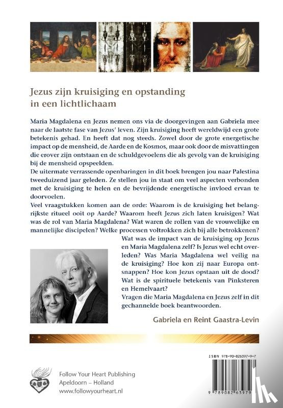 Gaastra-Levin, Gabriela, Gaastra-Levin, Reint - Jezus zijn kruisiging en opstanding in een lichtlichaam