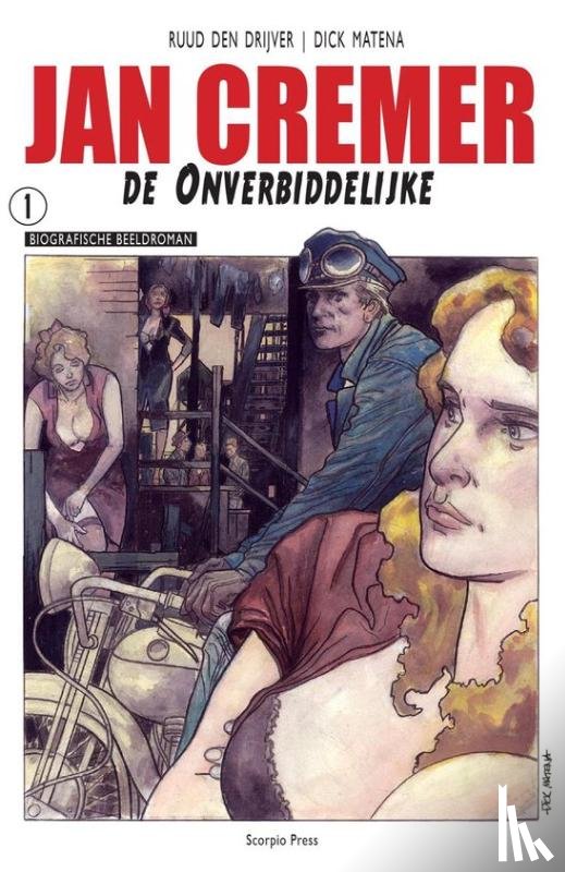Drijver, Ruud den - Jan Cremer de Onverbiddelijke