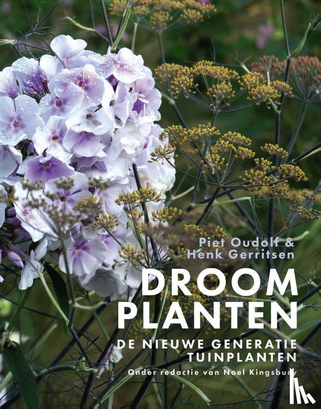 Oudolf, Piet, Gerritsen, Henk - Droomplanten