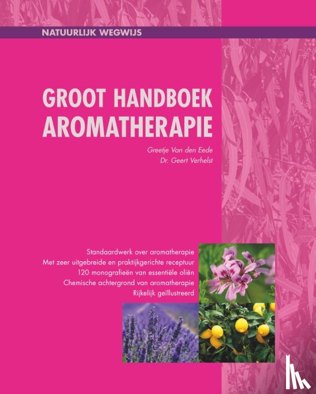 Eede, Greetje van den, Verhelst, Geert - Groot handboek aromatherapie
