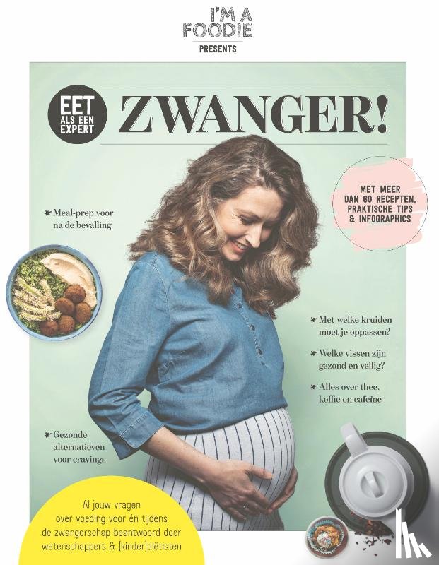 Herweijer, Gaby, Berkel, Rob Van, Leek, Everdien van der - Eet als een expert: zwanger!