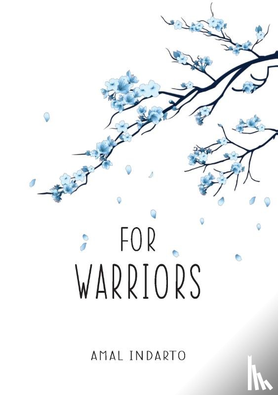 Indarto, Amal - For Warriors