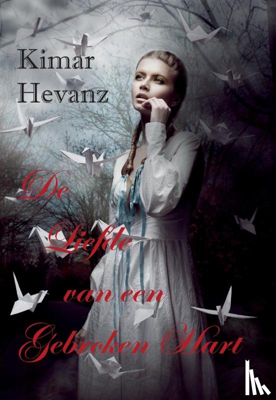 Hevanz, Kimar - De liefde van een gebroken hart