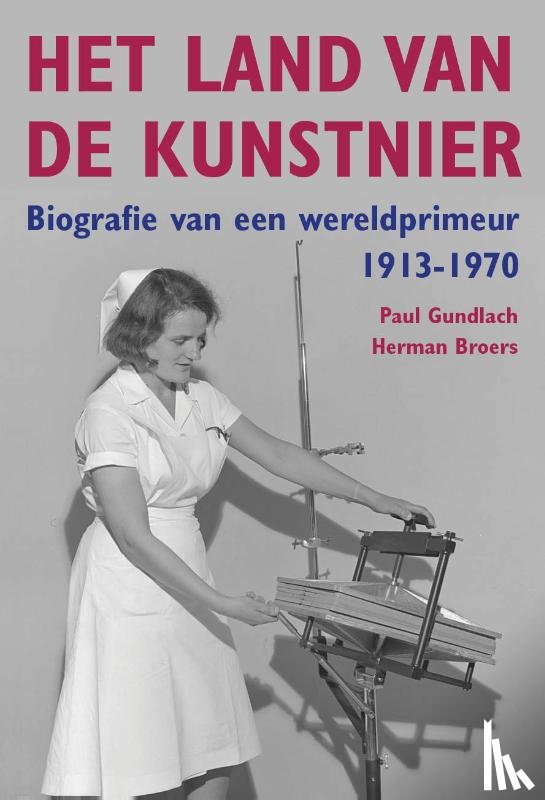Gundlach, Paul, Broers, Herman - Het land van de kunstnier