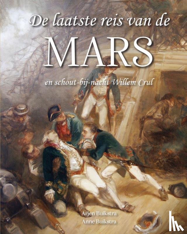 Buikstra, Arjen, Buikstra, Anne - De laatste reis van de Mars
