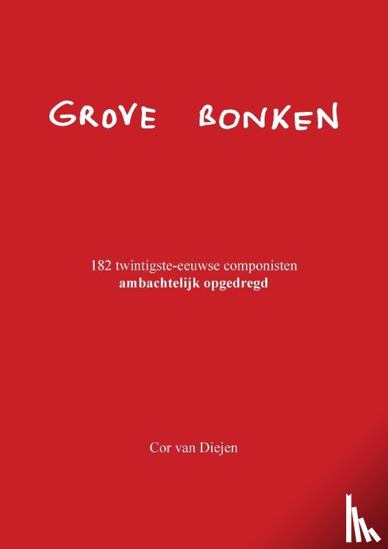 Diejen, Cor van - Grove Bonken