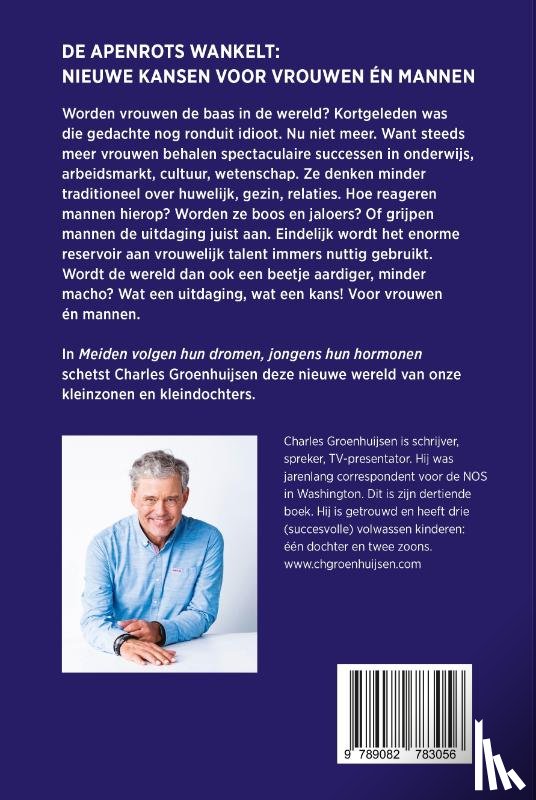 Groenhuijsen, Charles - Meiden volgen hun dromen, jongens hun hormonen