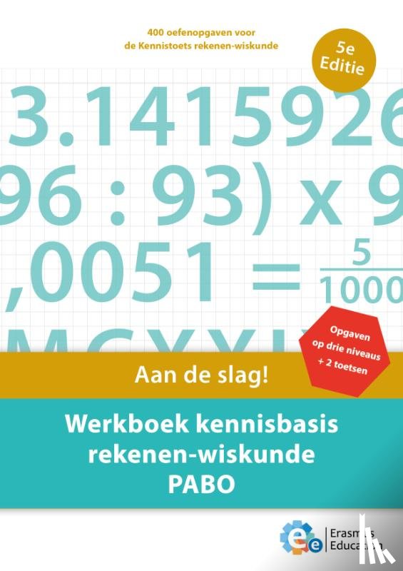 Education, Erasmus, Kloet, E., Wolzak, N., Moraal, R. - Werkboek kennisbasis rekenen-wiskunde PABO