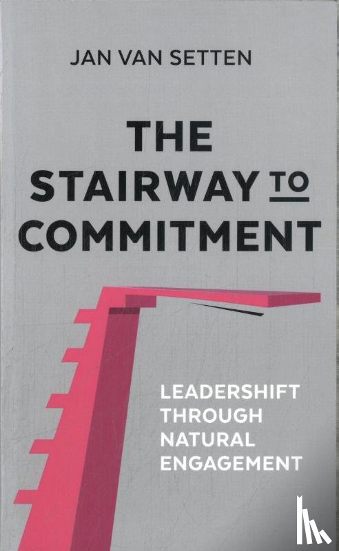 Setten, Jan van - The Stairway To Commitment