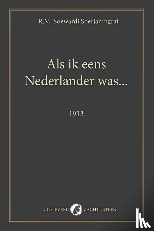 Soewardi Soerjaningrat, R.M. - Als ik eens Nederlander was...