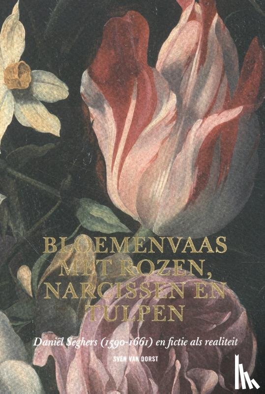 Van Dorst, Sven - Bloemenvaas met rozen, narcissen en tulpen