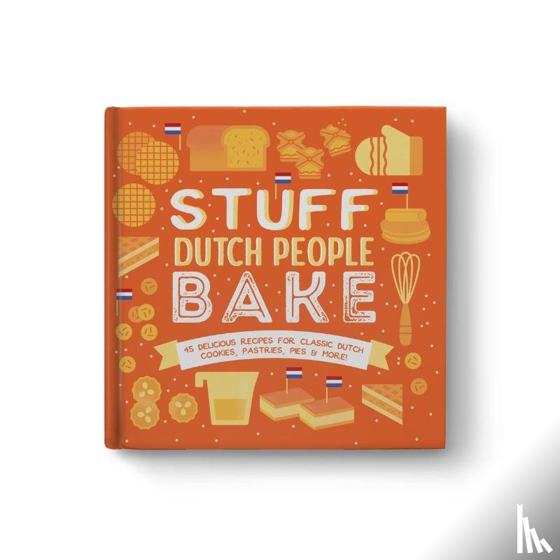 Geske, Colleen - Stuff Dutch People Bake