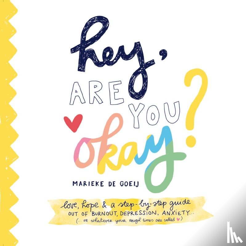 Goeij, Marieke de - Hey, Are You Okay?