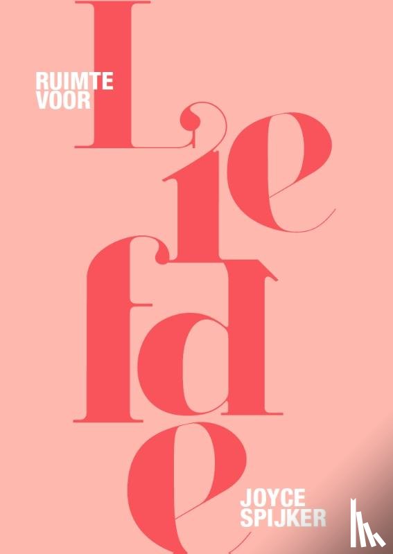 Spijker, Joyce - Ruimte voor liefde