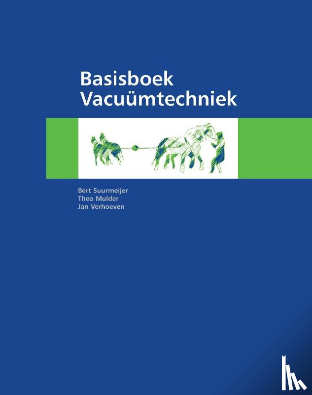 Suurmeijer, Bert, Mulder, Theo, Verhoeven, Jan - Basisboek Vacuümtechniek