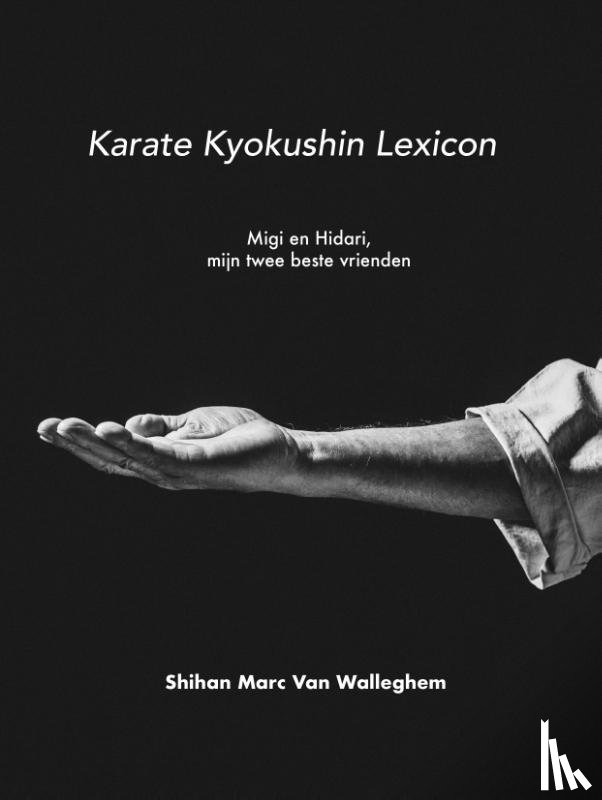 Walleghem, Marc Van - Karate Kyokushin Lexicon